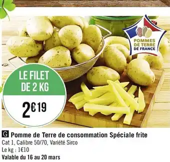 Casino Supermarchés Pomme de Terre de consommation Spéciale frite offre