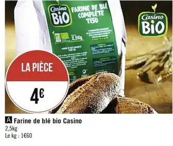 Casino Supermarchés Farine de blé bio Casino offre