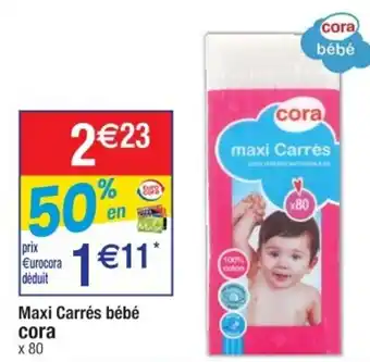Cora x Carrefour Maxi carrés bébé offre