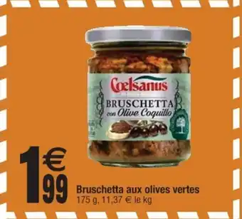Cora x Carrefour Bruschetta aux olives vertes offre