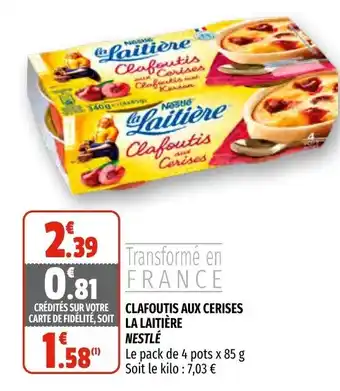 Coccimarket Clafoutis aux cerises la laitière offre