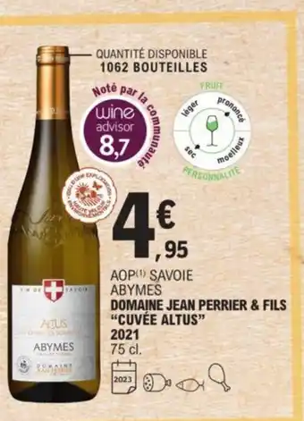 E.Leclerc Domaine Jean Perrier & Fils "Cuvée Altus" 2021 offre