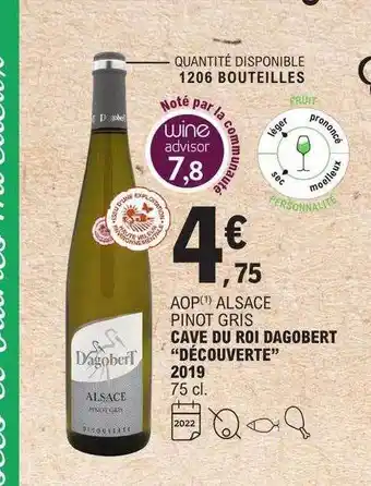 E.Leclerc Aop alsace pinot gris cave du roi dagobert offre