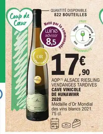 E.Leclerc Aop alsace riesling vendanges tardives cave vinicole de hunawihr 2020 offre