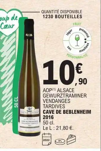 E.Leclerc Aop alsace gewurztraminer vendanges tardives cave de beblenheim 2016 offre