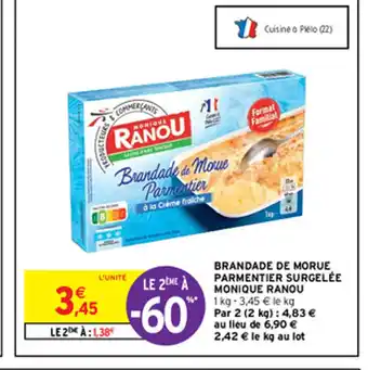 Intermarché Brandade de Morue Parmentier Surgelee Monique Ranou offre