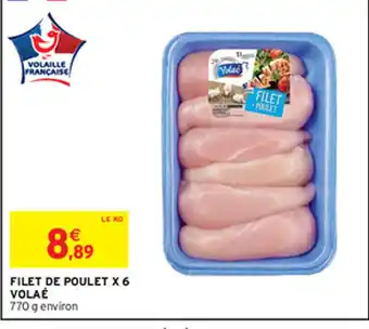 Intermarché Filet de Poulet x6 Volaé offre