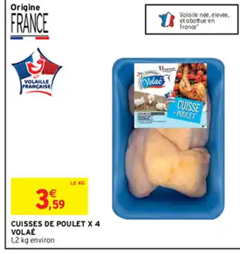 Intermarché Cuisses de Poulet x4 Volaé offre
