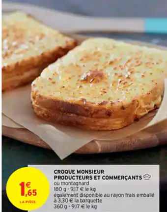 Intermarché Croque Monsier Producteurs Et Commerçants offre