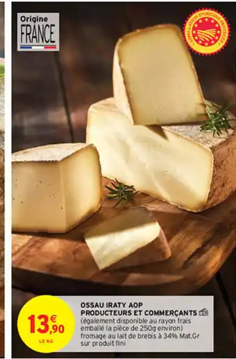 Intermarché Ossau Iraty AOP Prodecteurs Et Commerçants offre