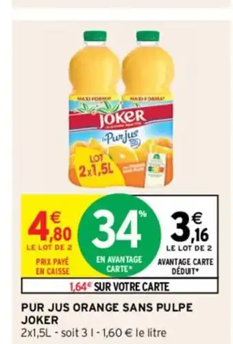 Intermarché Hyper Pur Jus Orange Sans Pulpe Joker offre