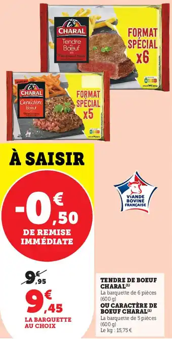 Super U Tendre de boeuf CHARAL offre