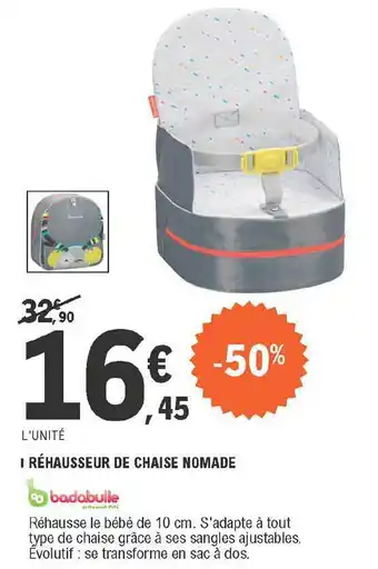 E.Leclerc Réhausseur De Chaise Nomade Badabulle offre