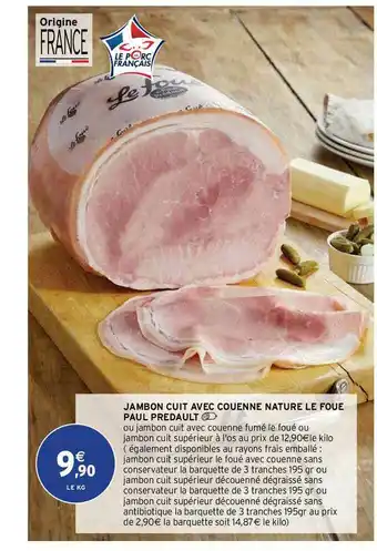 Intermarché Contact Jambon Cuit Avec Couenne Nature Le Foué Paul Prédault offre