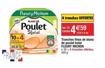 Cora x Carrefour Tranches Fines De Blanc De Poulet Halal Fleury Michon offre