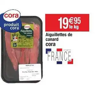 Cora x Carrefour Aiguillettes De Canard Cora offre