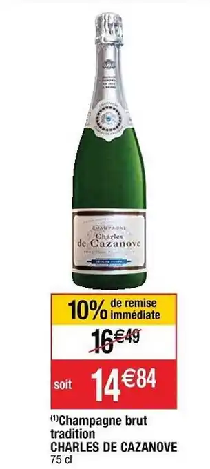 Cora x Carrefour Champagne Brut Tradition Charles De Cazanove offre