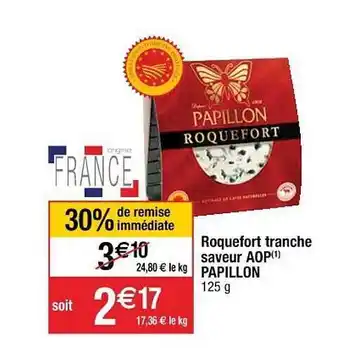 Cora x Carrefour Roquefort Tranche Saveur Aop Papillon offre