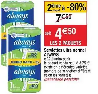 Cora x Carrefour Serviettes Ultra Normal Always offre