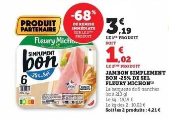 Super U Jambon simplement bon -25% de sel fleury michon offre