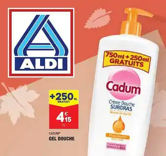ALDI Gel douche cadum offre