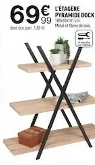 Centrakor L'étagère pyramide dock offre