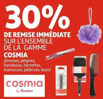 Auchan Cosmia bon plan sur l’ensemble de la gamme cosmia offre