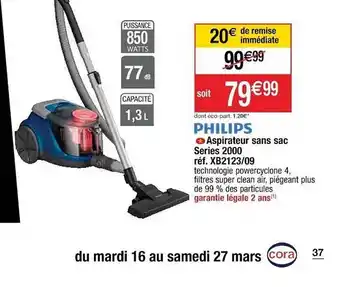 Cora x Carrefour Aspirateur Sans Sac Series 2000 Philips offre