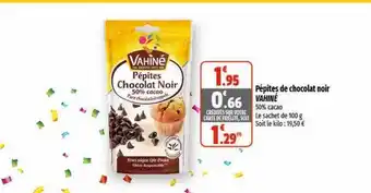Coccinelle Supermarché Pépites de chocolat noir vahiné offre