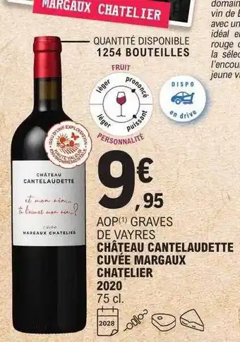 E.Leclerc Aop graves de vayres château cantelaudette cuvée margaux chatelier 2020 offre