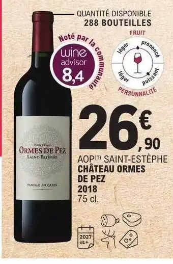 E.Leclerc Aop saint-estèphe château ormes de pez 2018 offre