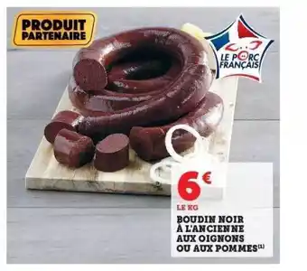Hyper U Boudin noir à l'ancienne aux oignons ou aux pommes offre