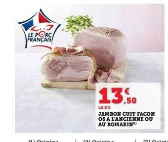 Hyper U Jambon cuit façon os à l'ancienne ou au romarin offre