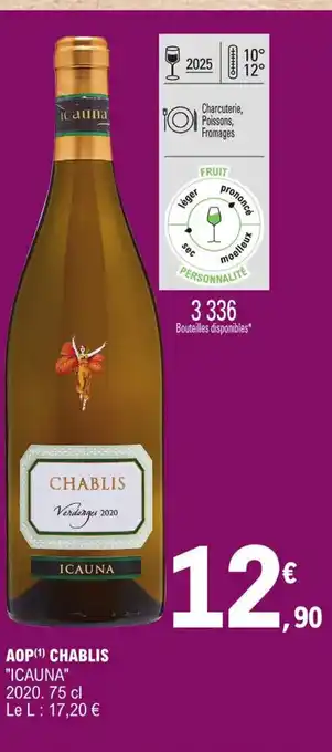 E.Leclerc AOP Chablis Icauna 2020 75cl offre