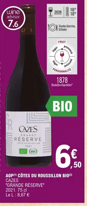 E.Leclerc AOP Côtes Du Roussillon Bio Cazes Grande Réserve 2021 75cl offre