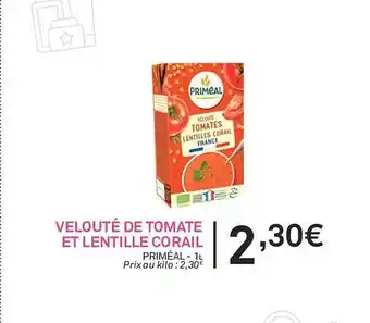 Velouté de tomate et lentille corail priméal