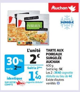 Auchan Tarte Aux Poireaux surgelee Auchan offre