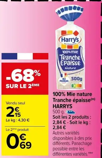 Carrefour Market 100% Mie Nature Tranche épaisse Harrys offre