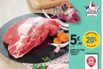 E.Leclerc Jarret de Porc Demi-Sel Ferial offre