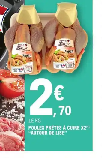 E.Leclerc Poules Prêtes a Cuire x2 Autour de Lise offre
