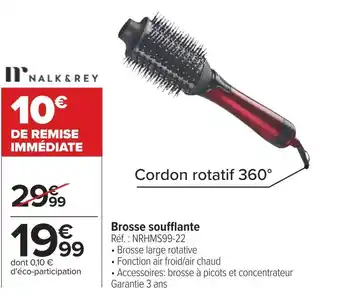 Carrefour Nalk & rey brosse soufflante offre