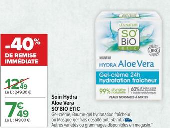 Carrefour So'bio étic soin hydra aloe vera offre