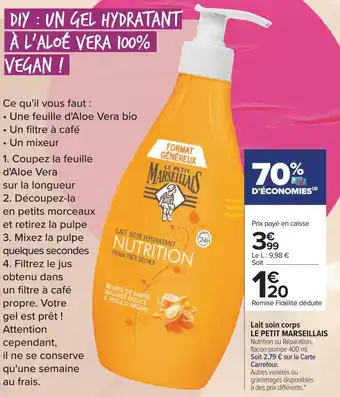 Carrefour Le petit marseillais lait soin corps offre