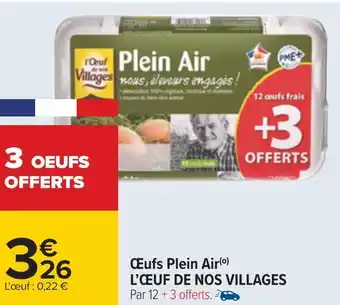 Carrefour L’œuf de nos villages œufs plein air offre