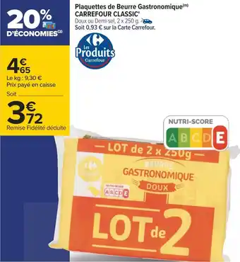 Carrefour Carrefour classic' plaquettes de beurre gastronomique offre