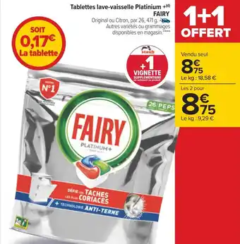 Carrefour Fairy tablettes lave-vaisselle platinium + offre