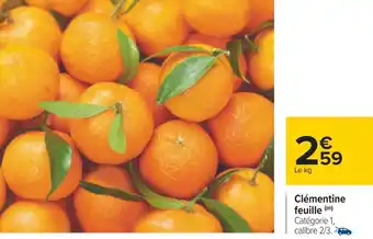 Carrefour Clémentine feuille offre