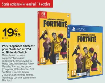Carrefour Nintendo / ps4 pack "légendes animées" pour "fortnite" sur ps4 ou nintendo switch offre