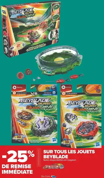 Carrefour Beyblade -25% de remise immédiate sur tous les jouets beyblade offre