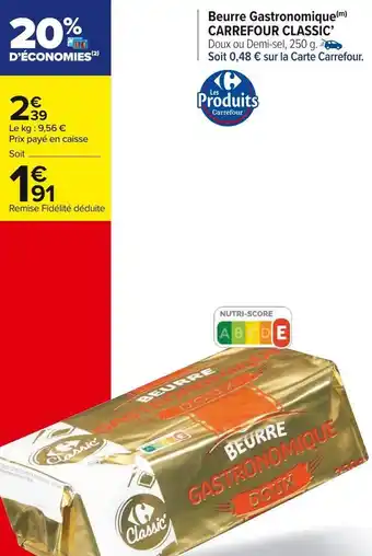 Carrefour Market Carrefour classic’ beurre gastronomique offre